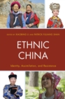 Image for Ethnic China: Identity, Assimilation, and Resistance