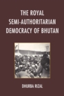 Image for The royal semi-authoritarian democracy of Bhutan