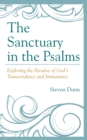 Image for The sanctuary in the Psalms  : exploring the paradox of God&#39;s transcendence and immanence