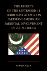 Image for The effects of the September 11 terrorist attack on Pakistani-American parental involvement in U.S. schools