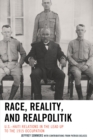 Image for Race, reality, and realpolitik: U.S.-Haiti relations in the lead up to the 1915 occupation