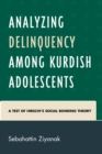 Image for Analyzing delinquency among Kurdish adolescents: a test of Hirschi&#39;s social bonding theory