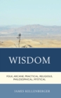 Image for Wisdom  : folk, arcane, practical, religious, philosophical, mystical