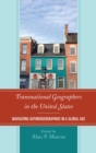 Image for Transnational geographers in the United States: navigating autobiogeographies in a global age