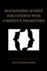 Image for Recognizing justice for citizens with cognitive disabilities