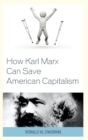 Image for How Karl Marx Can Save American Capitalism