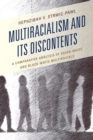 Image for Multiracialism and its discontents  : a comparative analysis of Asian-white and black-white multiracials
