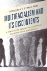 Image for Multiracialism and its discontents: a comparative analysis of Asian-white and black-white multiracials