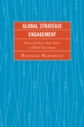 Image for Global strategic engagement  : states and non-state actors in global governance