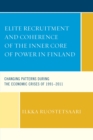 Image for Elite Recruitment and Coherence of the Inner Core of Power in Finland: Changing Patterns during the Economic Crises of 1991-2011