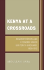 Image for Kenya at a crossroads  : administration and economy under Sir Percy Girouard, 1909-1912