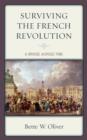 Image for Surviving the French Revolution  : a bridge across time