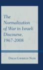 Image for The Normalization of War in Israeli Discourse, 1967–2008