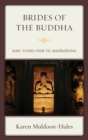 Image for Brides of the Buddha  : nuns&#39; stories from the Avadanasataka