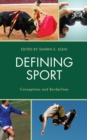 Image for Defining Sport : Conceptions and Borderlines