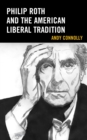Image for Philip Roth and the American liberal tradition