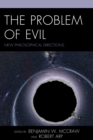 Image for The problem of evil  : new philosophical directions