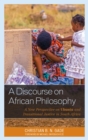 Image for A discourse on African philosophy: a new perspective on ubuntu and transitional justice in South Africa