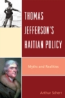 Image for Thomas Jefferson&#39;s Haitian policy  : myths and realities