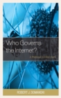 Image for Who governs the internet?  : a political architecture