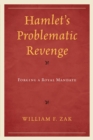 Image for Hamlet&#39;s problematic revenge: forging a royal mandate