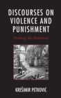 Image for Discourses on violence and punishment: probing the extremes