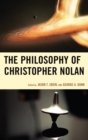 Image for The philosophy of Christopher Nolan