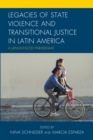 Image for Legacies of state violence and transitional justice in Latin America: a Janus-faced paradigm?