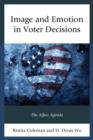 Image for Image and emotion in voter decisions  : the affect agenda