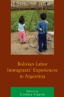 Image for Bolivian labor immigrants&#39; experiences in Argentina