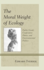 Image for The Moral Weight of Ecology