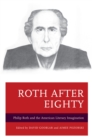 Image for Roth after eighty  : Philip Roth and the American literary imagination