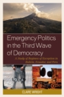 Image for Emergency politics in the third wave of democracy: a study of regimes of exception in Bolivia, Ecuador, and Peru