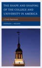 Image for The Shape and Shaping of the College and University in America