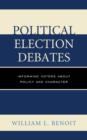 Image for Political election debates  : informing voters about policy and character
