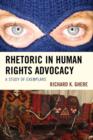 Image for Rhetoric in Human Rights Advocacy : A Study of Exemplars
