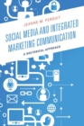 Image for Social Media and Integrated Marketing Communication : A Rhetorical Approach