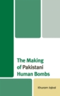Image for The making of Pakistani human bombs