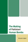 Image for The Making of Pakistani Human Bombs