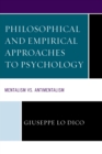 Image for Philosophical and empirical approaches to psychology: mentalism vs. antimentalism