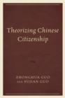 Image for Theorizing Chinese citizenship