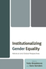 Image for Institutionalizing gender equality  : historical and global perspectives