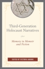 Image for Third-generation Holocaust narratives: memory in memoir and fiction