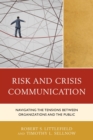 Image for Risk and crisis communication: navigating the tensions between organizations and the public