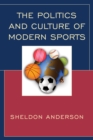 Image for The Politics and Culture of Modern Sports