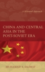 Image for China and Central Asia in the post-Soviet era  : a bilateral approach