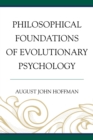 Image for Philosophical foundations of evolutionary psychology