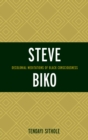 Image for Steve Biko: decolonial meditations of Black consciousness