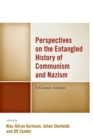 Image for Perspectives on the entangled history of communism and Nazism: a comnaz analysis