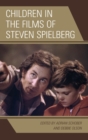 Image for Children in the Films of Steven Spielberg